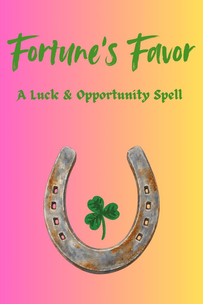 Fortune's Favor - A Luck and Opportunity Spell